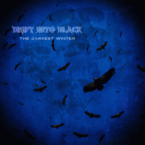 Drift Into Black : The Darkest Winter